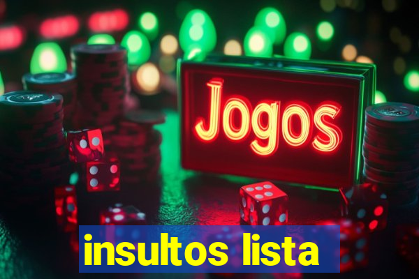 insultos lista